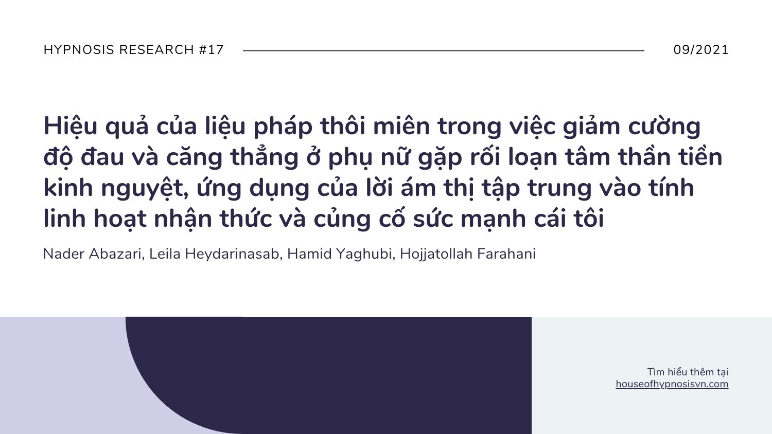 Hypnosis research #17: Hiệu quả của liệu pháp thôi miên trong việc giảm cường độ đau và căng thẳng ở phụ nữ gặp rối loạn tâm thần tiền kinh nguyệt, ứng dụng của lời ám thị tập trung vào tính linh hoạt nhận thức và củng cố sức mạnh cái tôi