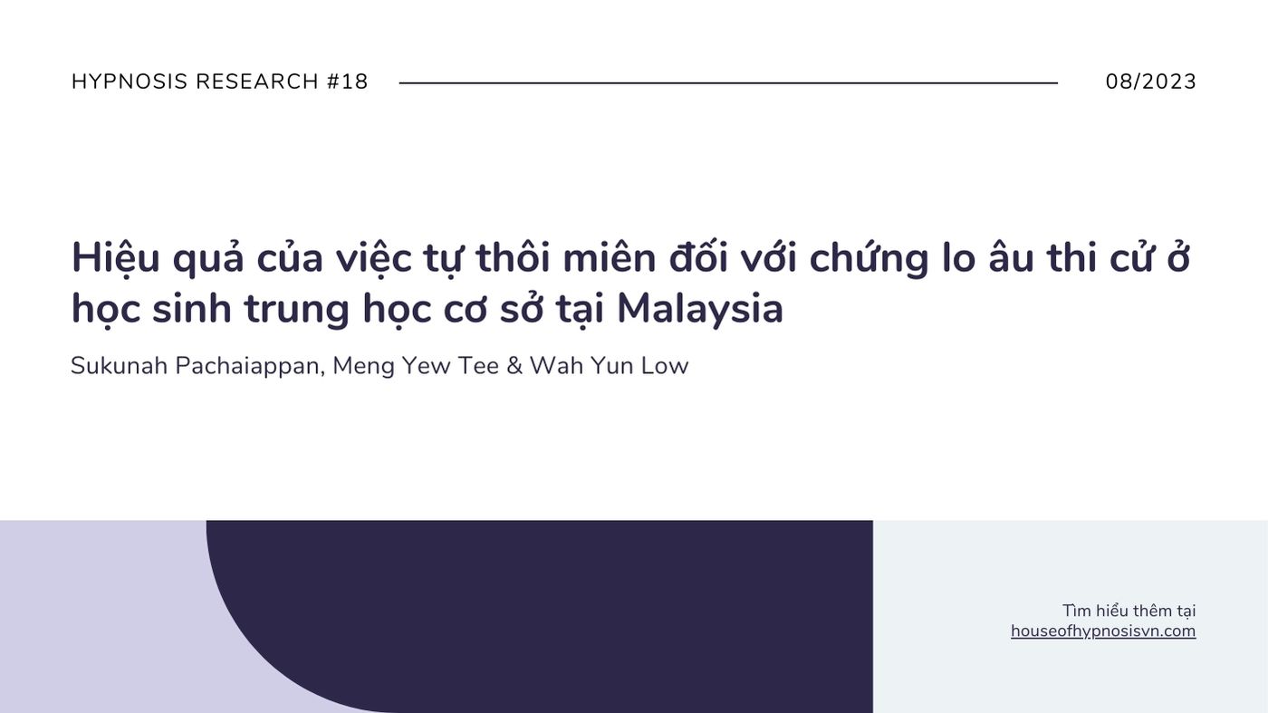 Hypnosis research #18: Hiệu quả của việc tự thôi miên với chứng lo âu thi cử ở học sinh trung học cơ sở tại Malaysia